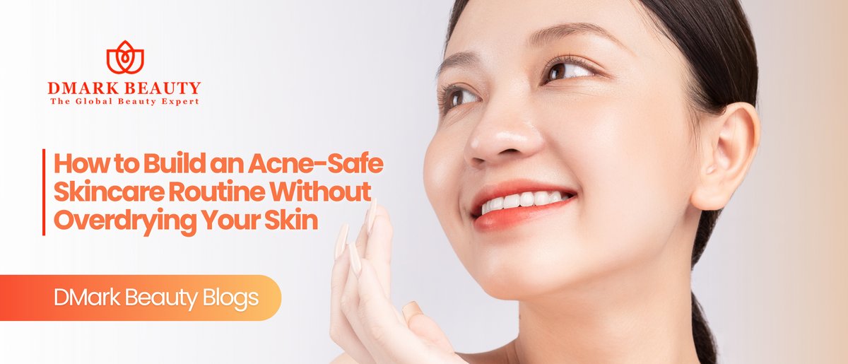 Acne-Safe Skincare Routine